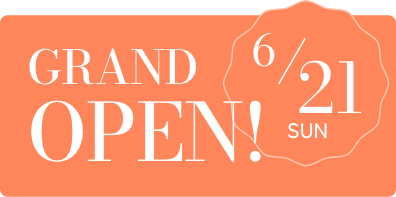GRAND OPEN 6/21